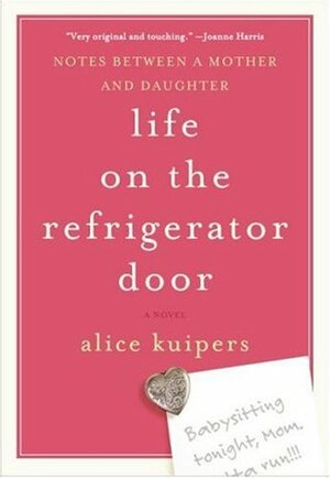 Life On The Refrigerator Door by Alice Kuipers