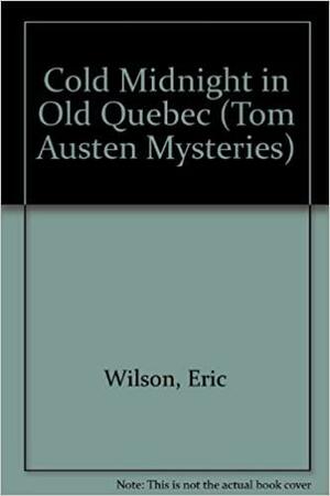 Cold Midnight in Vieux Québec by Eric Wilson