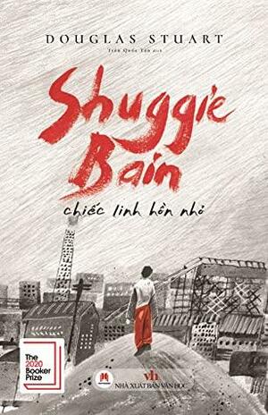 Shuggie Bain - chiếc linh hồn nhỏ by Douglas Stuart
