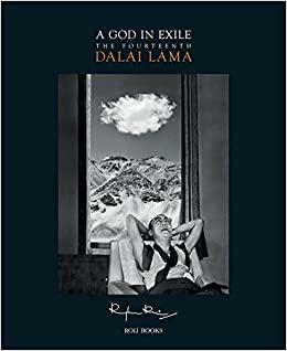 A God in Exile: The Fourteenth Dalai Lama by Raghu Rai