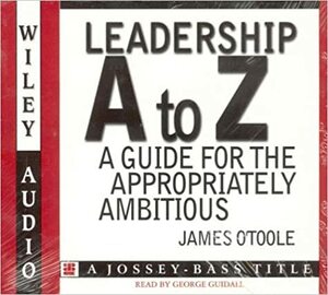 Leadership A to Z by James O'Toole