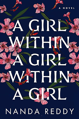 A Girl Within a Girl Within a Girl by Nanda Reddy