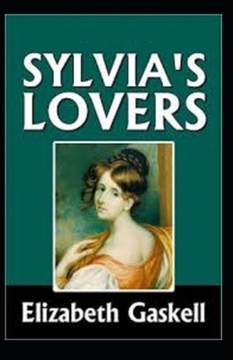 Sylvia's Lovers Illustrated by Elizabeth Gaskell