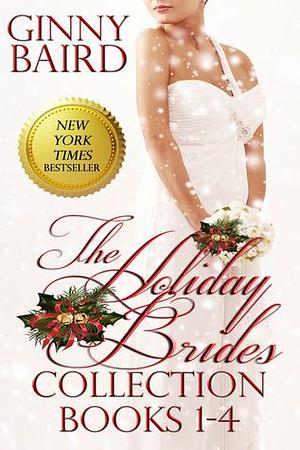 The Holiday Brides Collection: Books 1-4 by Ginny Baird