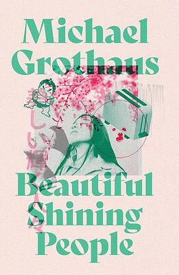 Beautiful Shining People: The extraordinary, EPIC speculative masterpiece… by Michael Grothaus, Michael Grothaus