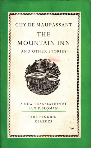 The Mountain Inn and Other Stories by H.N.P. Sloman, Guy de Maupassant