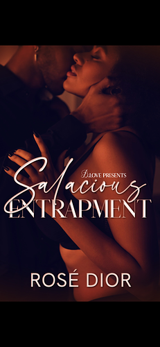 Salacious Entrapment by Rosè Dior