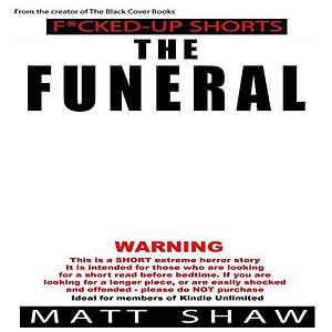 The Funeral by Matt Shaw