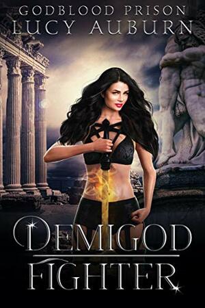 Demigod Fighter by Lucy Auburn