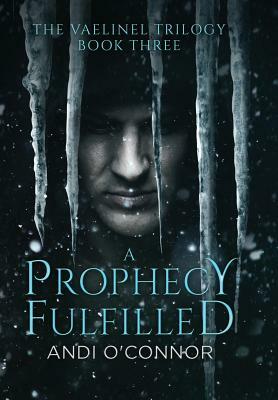 A Prophecy Fulfilled by Andi O'Connor