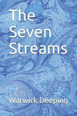 The Seven Streams by Warwick Deeping