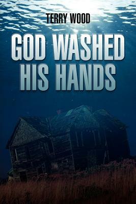 God Washed His Hands by Terry Wood