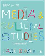 How to Do Media and Cultural Studies by Jane Stokes