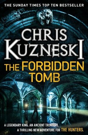 The Forbidden Tomb by Chris Kuzneski