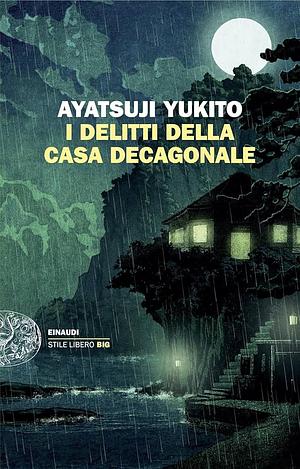 I delitti della casa decagonale by Yukito Ayatsuji