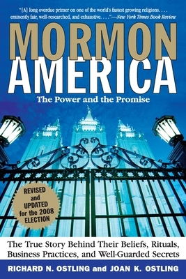 Mormon America - Revised and Updated Edition: The Power and the Promise by Richard Ostling, Joan K. Ostling