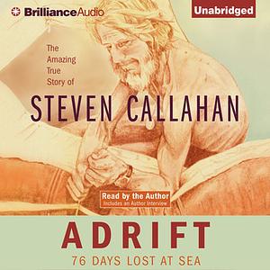 Adrift: 76 Days Lost at Sea by Steven Callahan