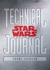 Star Wars Technical Journal by Shane Johnson