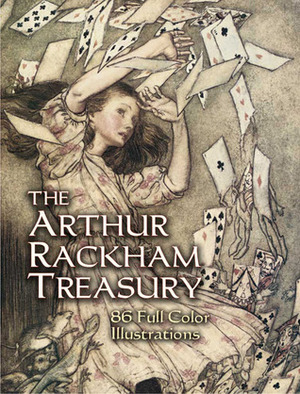 The Arthur Rackham Treasury: 86 Full-Color Illustrations by Jeff A. Menges, Arthur Rackham