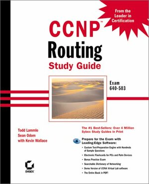CCNP: Routing Study Guide Exam 640-503 With CDROM by Sean Odom, Kevin Wallace, Todd Lammle