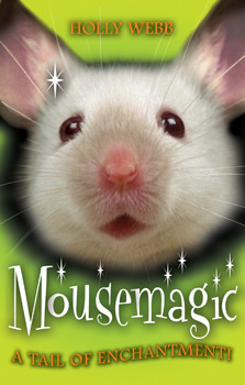 Mousemagic by Holly Webb