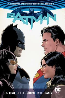 Batman: The Rebirth Deluxe Edition Book 3 by Tom King