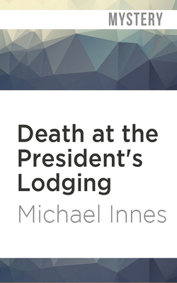 Death at the President's Lodging by Michael Innes