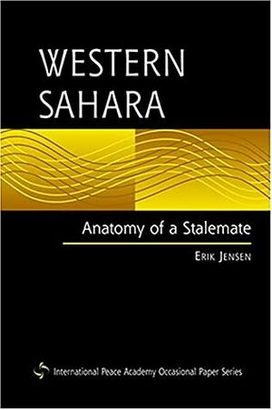 Western Sahara: Anatomy of a Stalemate by Erik Jensen