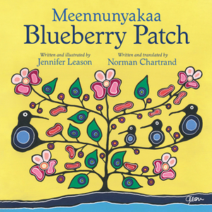 Meennunyakaa / Blueberry Patch by Jennifer Leason