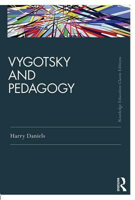 Vygotsky y la pedagogia/ Vygotsky and Pedagogy by Harry Daniels