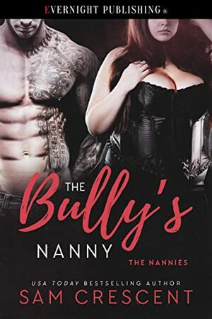 The Bully's Nanny by Sam Crescent