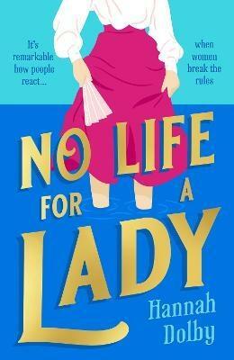 No Life for a Lady by Hannah Dolby