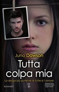 Tutta colpa mia by Juno Dawson