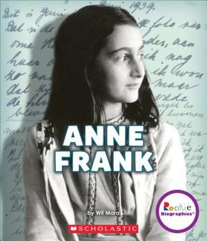 Anne Frank: A Life in Hiding (Rookie Biographies) by Wil Mara