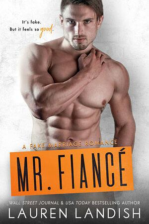 Mr. Fiancé by Lauren Landish