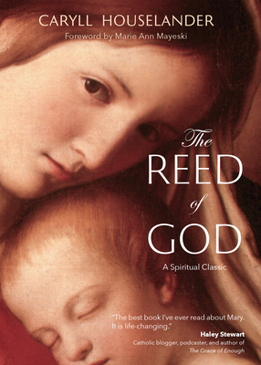 The Reed of God: by Caryll Houselander