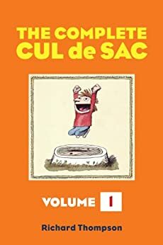 The Complete Cul de Sac Volume One by Richard Thompson