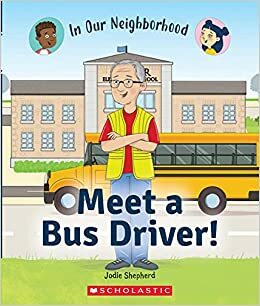 Meet a Bus Driver! by Lisa Hunt, Jodie Shepherd