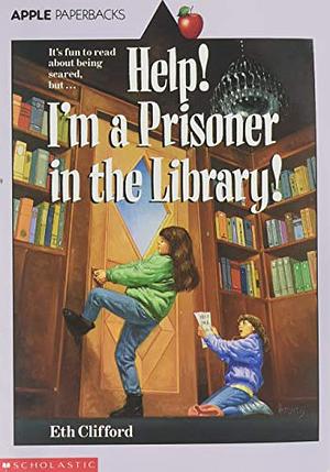 Help! I'm a Prisoner in the Librar by Eth Clifford