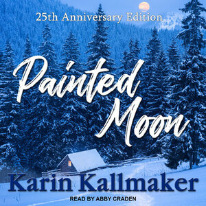 Painted Moon 25th Anniversary Edition by Karin Kallmaker
