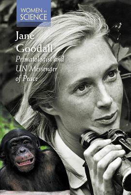 Jane Goodall: Primatologist and Un Messenger of Peace by Megan Mitchell