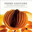 Pierre Gagnaire: Reflections on Culinary Artistry by Pierre Gagnaire