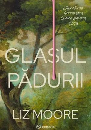 Glasul padurii by Liz Moore