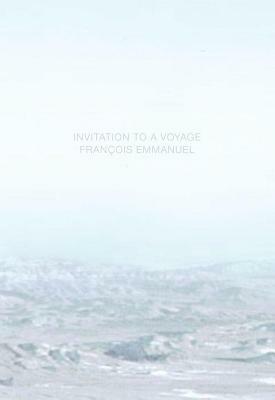 Invitation to a Voyage by François Emmanuel