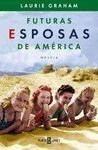 Futuras esposas de America / Future Wives of America by Laurie Graham