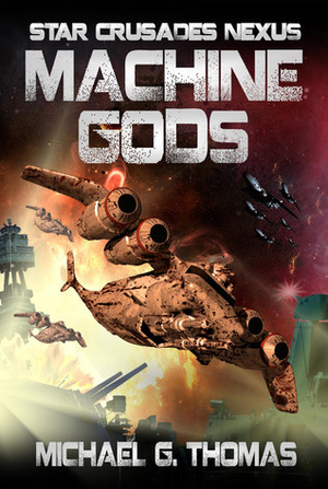 Machine Gods by Michael G. Thomas