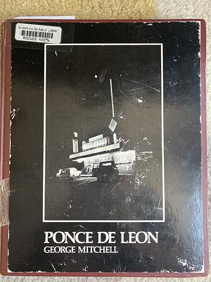 Ponce de Leon: An Intimate Portrait of Atlanta's Most Famous Avenue by George Mitchell