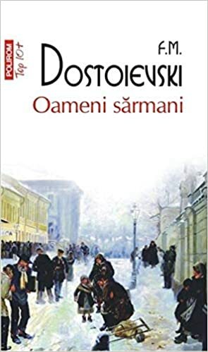 Oameni sărmani by Fyodor Dostoevsky, Livia Cotorcea