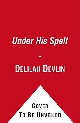 Under His Spell by Sally Painter, Delilah Devlin, Elizabeth Jewell