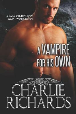 A Vampire for His Own by Charlie Richards